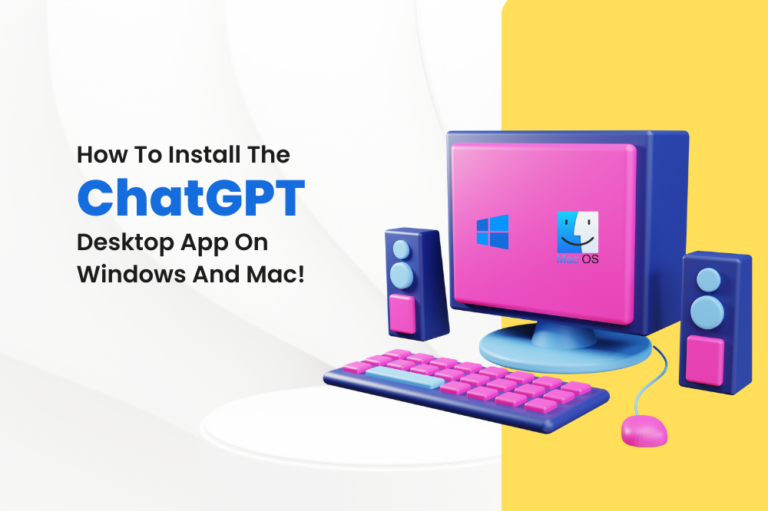 How To Install The Chatgpt Desktop App On Windows And Mac