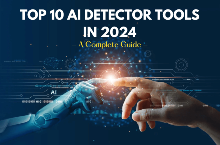 Top 10 AI Detector Tools in 2024