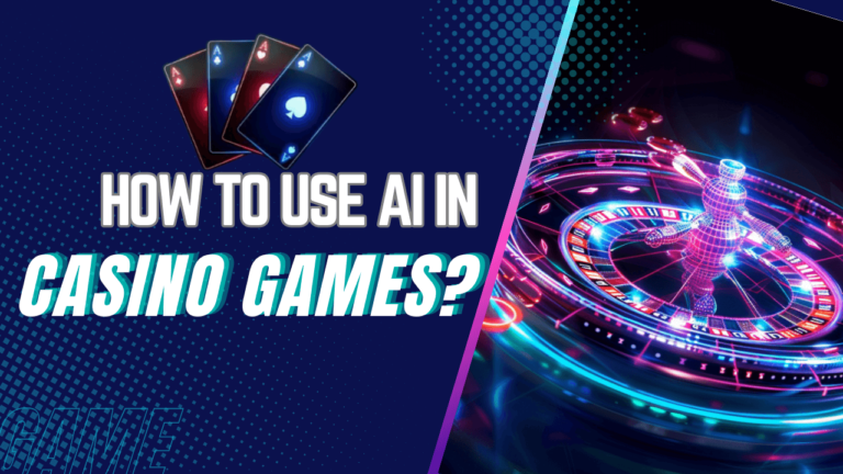 How to Leverage AI In Casino Games