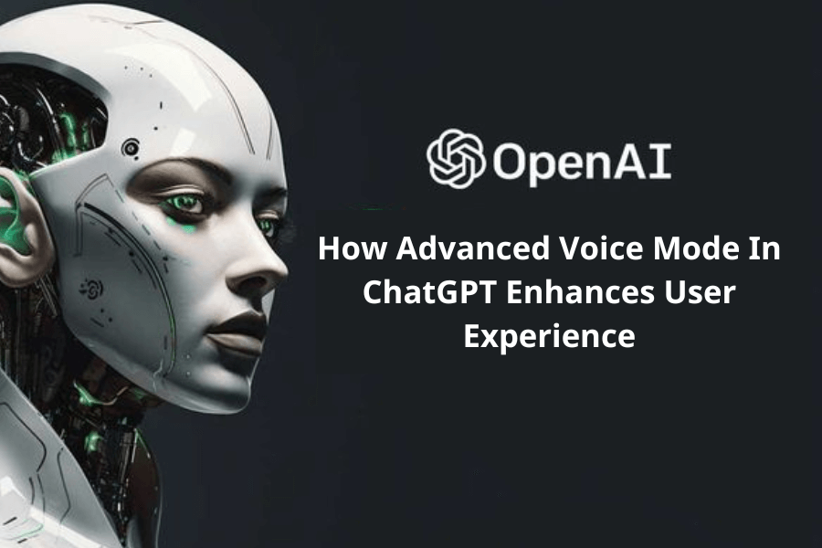 How Advanced Voice Mode In ChatGPT Enhances User Experience